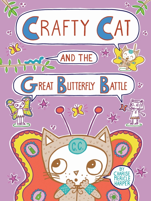 Title details for Crafty Cat and the Great Butterfly Battle by Charise Mericle Harper - Available